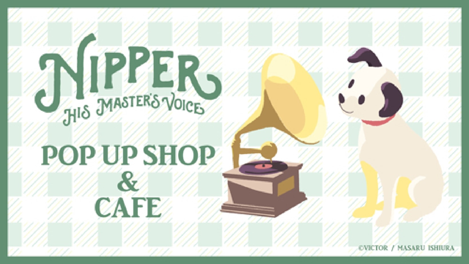 ニッパーのポップアップショップ＆ コラボカフェ
